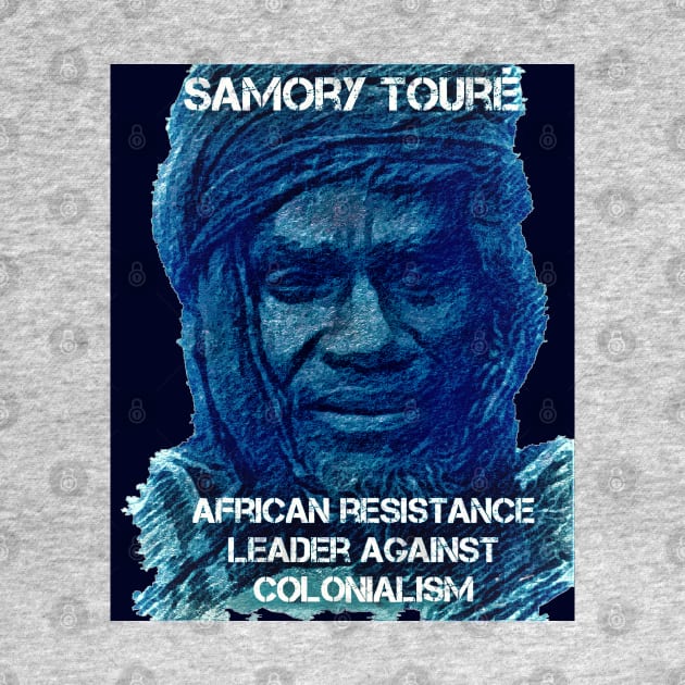 African History Samory Touré Resistance Leader Against Colonialism Blue by Tony Cisse Art Originals